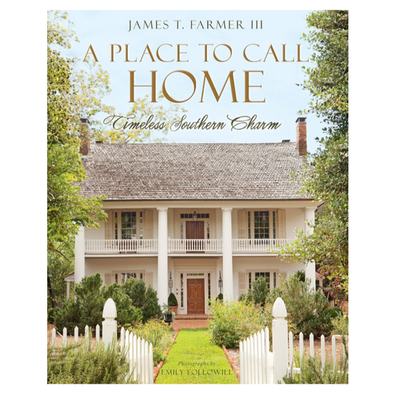 A Place To Call Home: Timeless Southern Charm