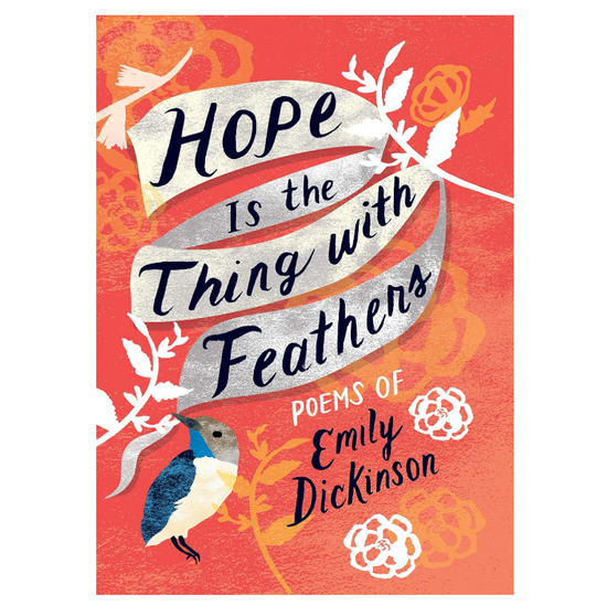 Hope Is the Thing with Feathers