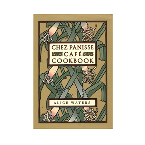 Chez Panisse Cafe Cookbook