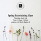 Spring Entertaining Class - April 3rd