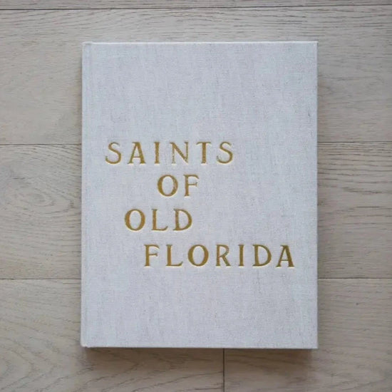 Saints of Old Florida - A Coastal Lifestyle Book